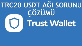 Trust Wallet TRC20 USDT Ağı Sorunu Çözümü [upl. by Nolita629]