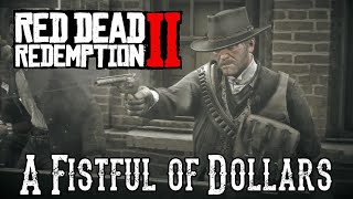 Red Dead Redemption 2  A Fistful of Dollars [upl. by Randell]