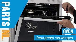 Deurgreep vervangen van oven of fornuis PartsNL uitleg [upl. by Debor]