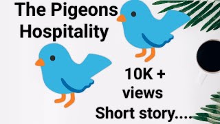 The Pigeons Hospitality in English  Moral stories for kids  Bedtime stories for children [upl. by Elrae196]