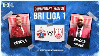 🔴 BRI Liga 1  Persija Jakarta vs Persis Solo  Live Commentary Face On [upl. by Irec191]