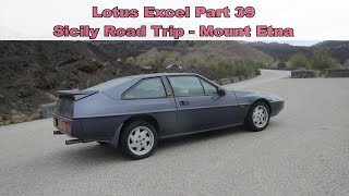 Lotus Excel Part 39 Sicily Road Trip 2 Mount Etna [upl. by Chick976]