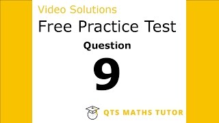 Numeracy skills test practice questions Test 1 – Q9 QTS Maths Tutor [upl. by Ase]