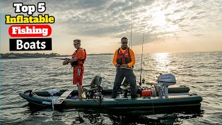 Best Inflatable Boat For Fishing In 2022  Inflatable Fishing Boat Reviews [upl. by Adnema]