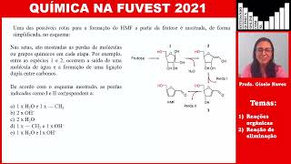 Química FUVEST 20213 Uma das possíveis rotas para a formação do HMF a partir da frutose é [upl. by Yuht]