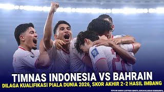 🔴 LIVE LANGSUNG ▪ TIMNAS INDONESIA vs BAHRAIN ▪ Ronde 3 Qualifiers Piala Dunia 2026 ▪ Ilustrasi Vdeo [upl. by Whitney702]