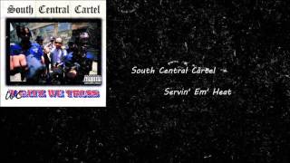 South Central Cartel  Servin Em Heat Bass Boosted [upl. by Issor]