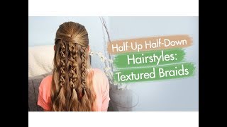 Textured Braids  HalfUp HalfDown Hairstyles [upl. by Langdon]