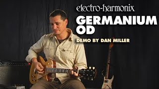 ElectroHarmonix Germanium OD Overdrive Pedal Demo by Dan Miller [upl. by Yerac]