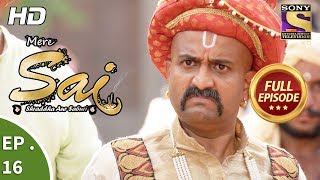 Mere Sai  मेरे साईं  Ep 16  Full Episode  16th October 2017 [upl. by Nwahsak]