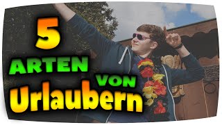 5 Arten von Urlaubern [upl. by Wanyen]