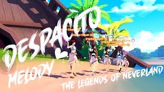 Despacito Melody  The legends of Neverland [upl. by Krik]