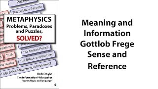 Meaning and Information Gottlob Frege’s Sense and Reference [upl. by Figge]