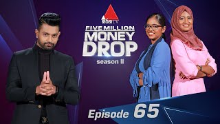 Five Million Money Drop S2  Episode 65  Sirasa TV [upl. by Edmanda]