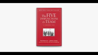 The 5 Dysfunctions of a Team Explained [upl. by Azeria]