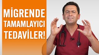 Migrende Tamamlayıcı Tedaviler Kime Ne Zaman [upl. by Prebo]