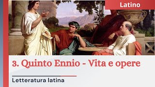 3 Quinto Ennio  Vita e opere  Il dicti studiosus e gli Annales  Letteratura latina 📚🦉 [upl. by Turtle]