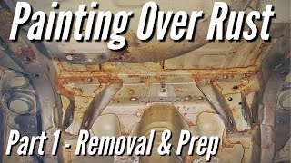 How to PROPERLY Paint Over Rust PART 1 of 2 Prep Work Car Rust Repair [upl. by Llerot157]