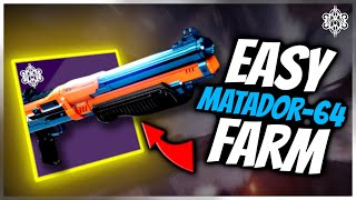 How to Farm Matador64 Tips amp Tricks Guide  Destiny 2 [upl. by Zena640]