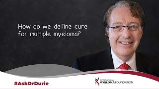 How do we define cure for multiple myeloma [upl. by Akcirret]