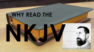 Why Read the NKJV [upl. by Iinde]