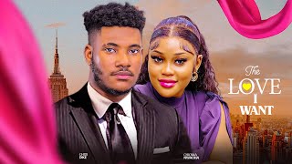 THE LOVE I WANT  CHIDI DIKE CHIOMA NWAOHA NIGERIAN MOVIE [upl. by Orag]