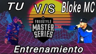 Entrenamiento formato FMS completo  Tu vs MC real  vence a Bloke en batalla real🎤🤜 [upl. by Yddub62]