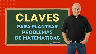 Claves para plantear problemas matemáticos [upl. by Philbert]