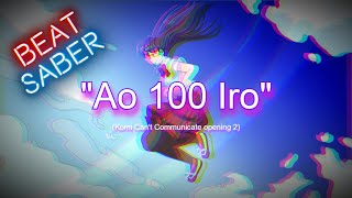 Beat Saber quotAo 100 Iroquot Komi Cant Communicate Opening 2 theme [upl. by Terese199]