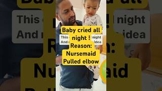 Baby cried all night  Pulled elbow or nursemaid elbow pulledelbow emergency pediatrics [upl. by Nathanoj534]