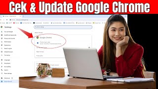 Cara Cek dan Update Google Chrome di Laptop atau Komputer [upl. by Ives735]