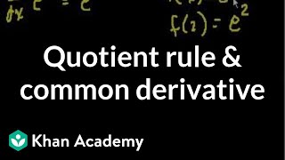 Quotient rule and common derivatives  Taking derivatives  Differential Calculus  Khan Academy [upl. by Libna]