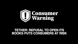 TETHER REFUSAL TO OPEN ITS BOOKS PUTS CONSUMERS AT RISK [upl. by Acinaj]