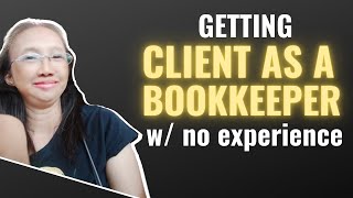 Getting Client as a Bookkeeper with NO Experience in the Philippines [upl. by Ahseet]