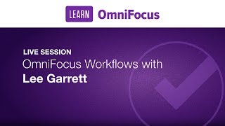 OmniFocus Workflows with Lee Garrett [upl. by Aryamo736]