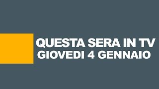 Stasera in tv – Programmi tv oggi 4 gennaio 2018 [upl. by Hilaria]