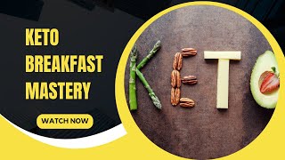 Keto Breakfast Mastery Energize Your Day [upl. by Gromme311]