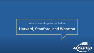 What It Takes To Get Accepted to HBS Stanford GSB and Wharton [upl. by Hluchy391]