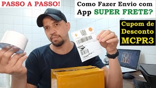 COMO FAZER ENVIO USANDO O APP SUPER FRETE DA MANEIRA CORRETA PASSO A PASSO CUPOM DE DESCONTO MCPR3 [upl. by Ateuqahs]