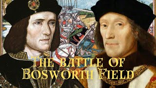 The Battle of Bosworth Field [upl. by Niltak]