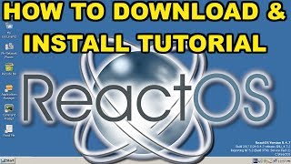 ReactOS 2018  Installation Tutorial and a Quick Look Inside [upl. by Eornom716]