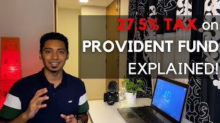 275 TAX on PROVIDENT FUND Explained [upl. by Yerd179]