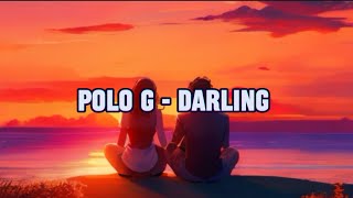 Polo G  Darling Lyrics [upl. by Cod]