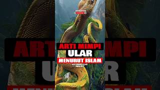 Arti mimpi ular menurut Islam shorts islam muslim [upl. by Ruelu]