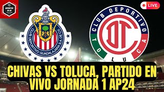 CHIVAS VS TOLUCA PARTDO EN VIVO y GRATIS  Jornada 1 Apertura 2024 [upl. by Perloff673]