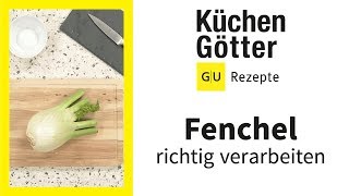 Fenchel schneiden  Fenchel richtig zubereiten  Fenchel Strunk entfernen  Howto Küchengötter [upl. by Barren91]