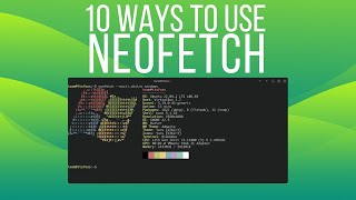 10 Ways to Use the Neofetch Command in Linux [upl. by Kenison]