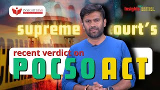 Insights On Issues  Weekly Current Affairs Analysis  Recent Supreme court’s verdict on POCSO [upl. by Alexandre]