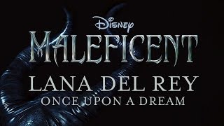 Maleficent Lana Del Rey Once upon a Dream Lyric video [upl. by Eniretac640]