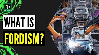 What is Fordism [upl. by Ajay464]